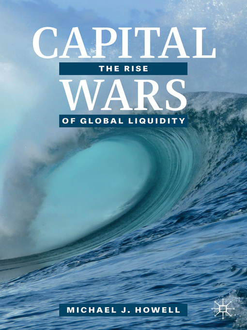 Title details for Capital Wars by Michael J. Howell - Available